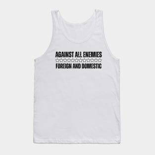 Against All Enemies Foreign And Domestic - Veterans Day Tank Top